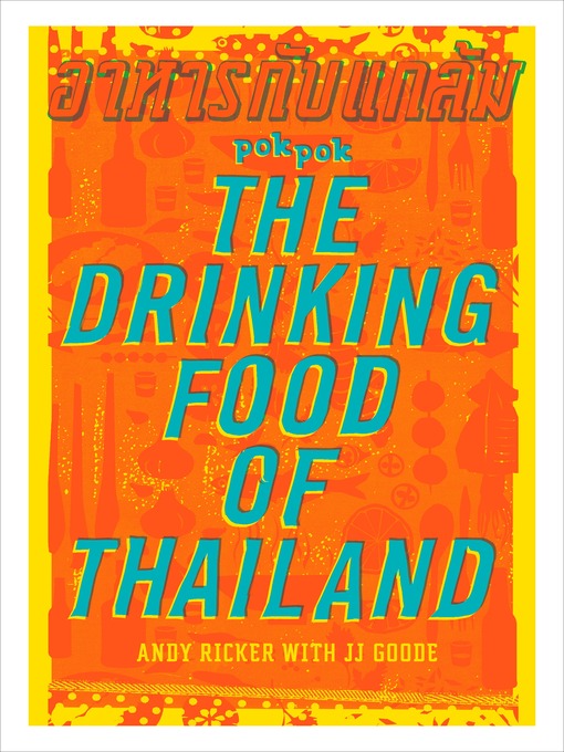 Title details for The Drinking Food of Thailand by Andy Ricker - Available